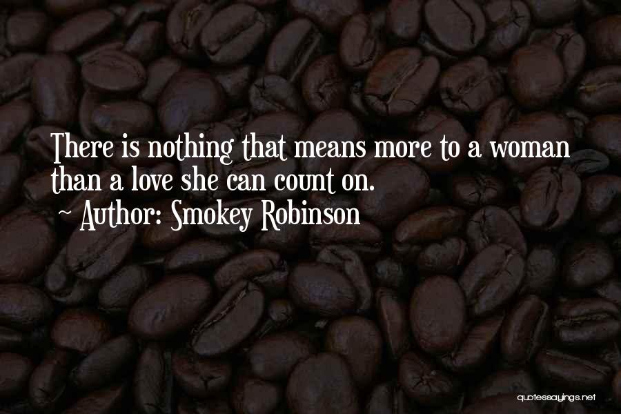 Smokey Quotes By Smokey Robinson