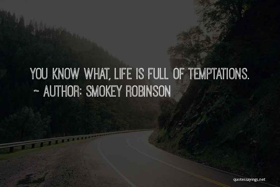 Smokey Quotes By Smokey Robinson