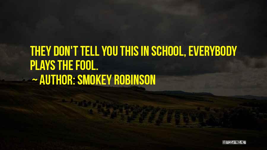 Smokey Quotes By Smokey Robinson