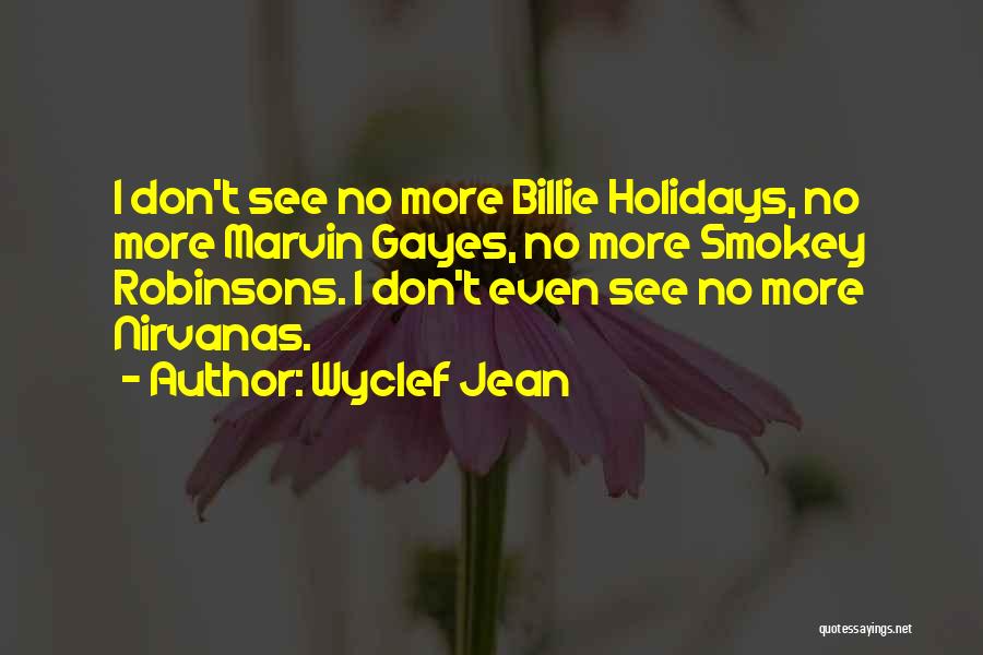 Smokey Quotes By Wyclef Jean