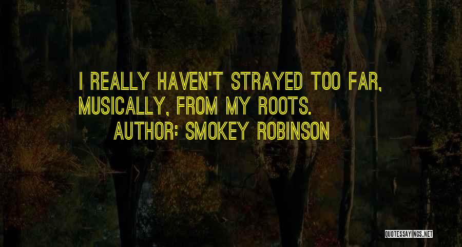 Smokey Robinson Quotes 1563387