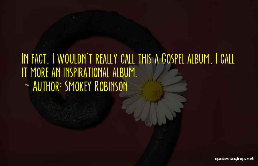 Smokey Robinson Quotes 246463