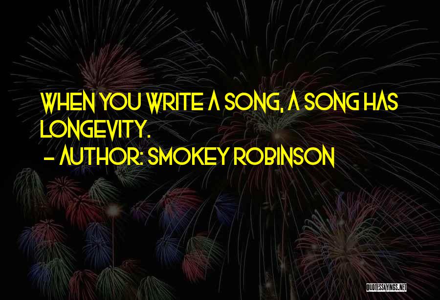 Smokey Robinson Song Quotes By Smokey Robinson