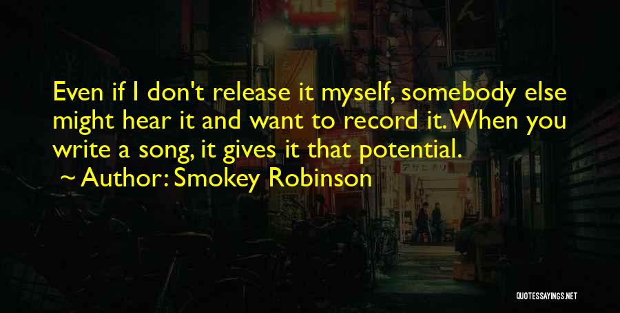 Smokey Robinson Song Quotes By Smokey Robinson