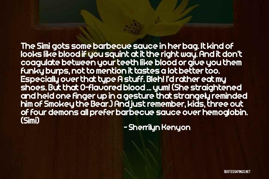 Smokey The Bear Quotes By Sherrilyn Kenyon Smokey The Bear Quotes By Sherrilyn Kenyon