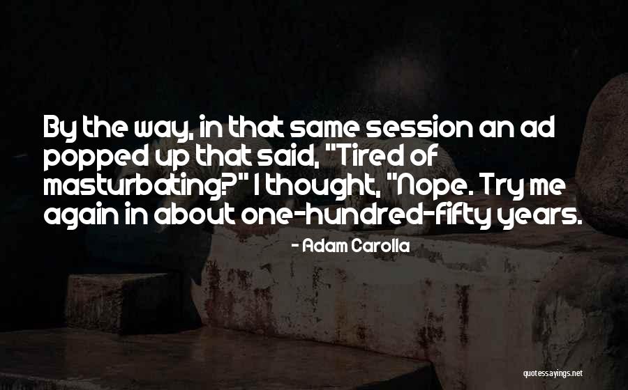 Smoki Quotes By Adam Carolla Smoki Quotes By Adam Carolla