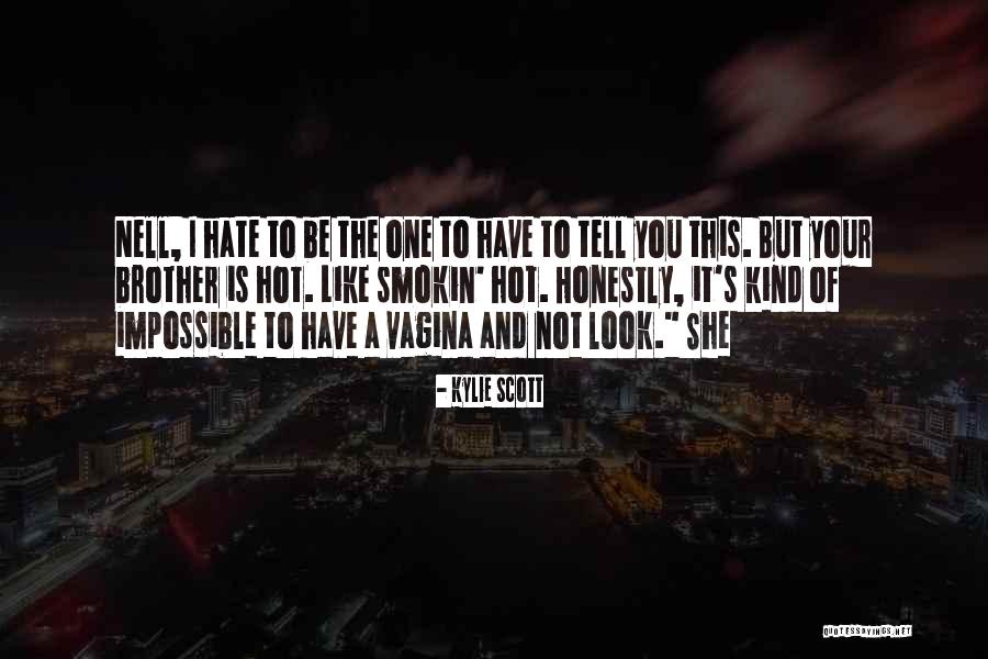 Smokin Hot Quotes By Kylie Scott Smokin Hot Quotes By Kylie Scott