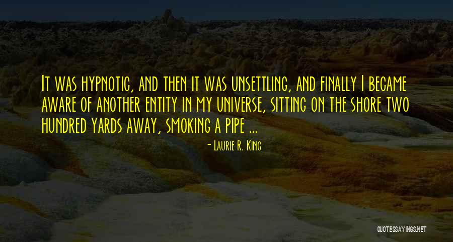 Smoking A Pipe Quotes By Laurie R. King Smoking A Pipe Quotes By Laurie R. King