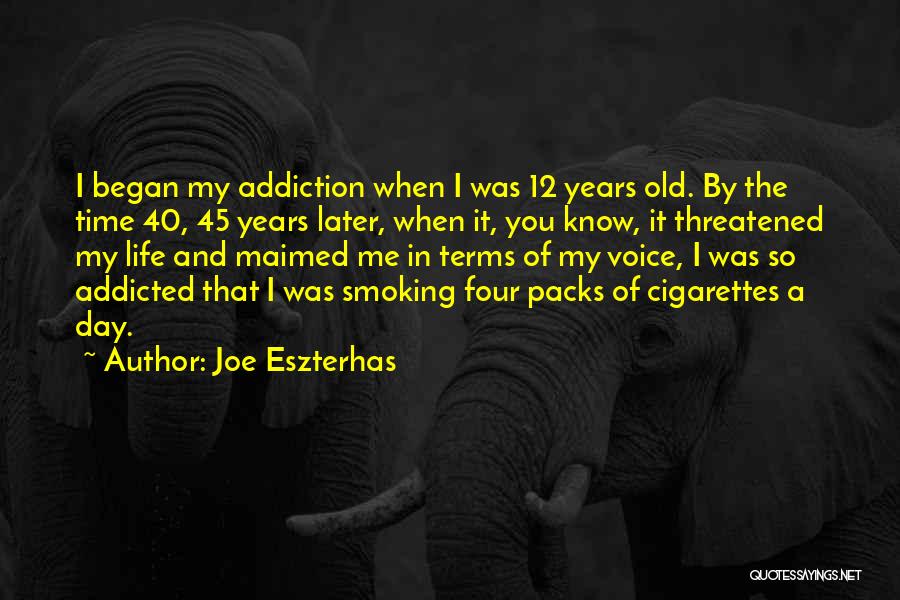 Smoking Addicted Quotes By Joe Eszterhas