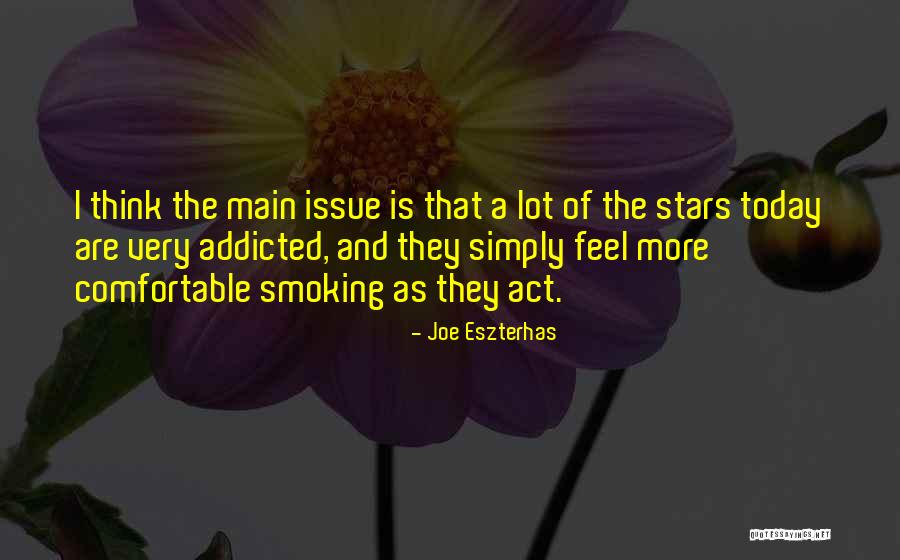 Smoking Addicted Quotes By Joe Eszterhas