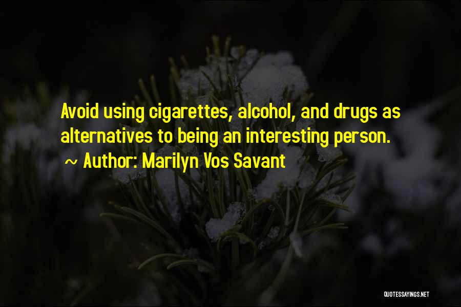 Smoking And Alcohol Quotes By Marilyn Vos Savant