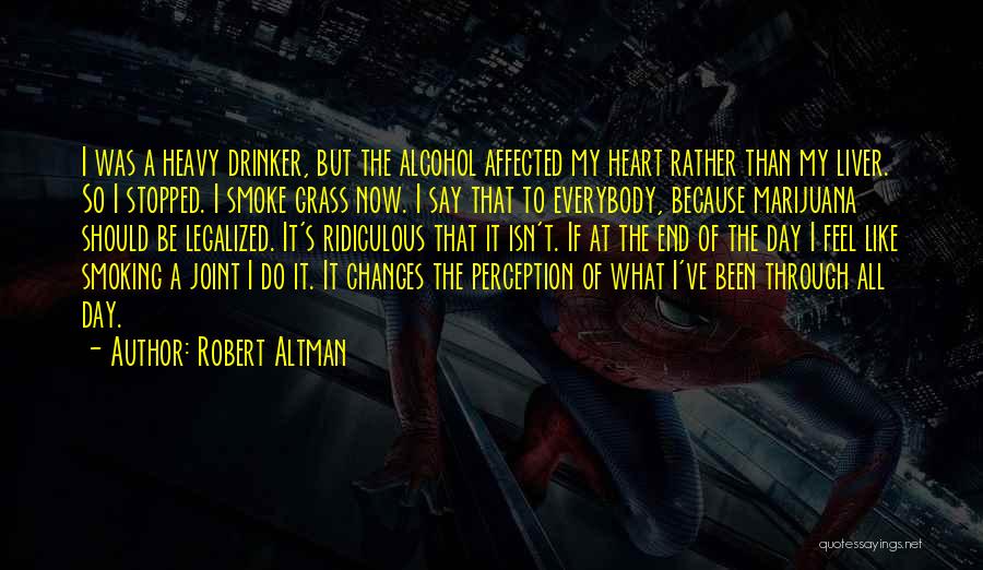 Smoking And Alcohol Quotes By Robert Altman