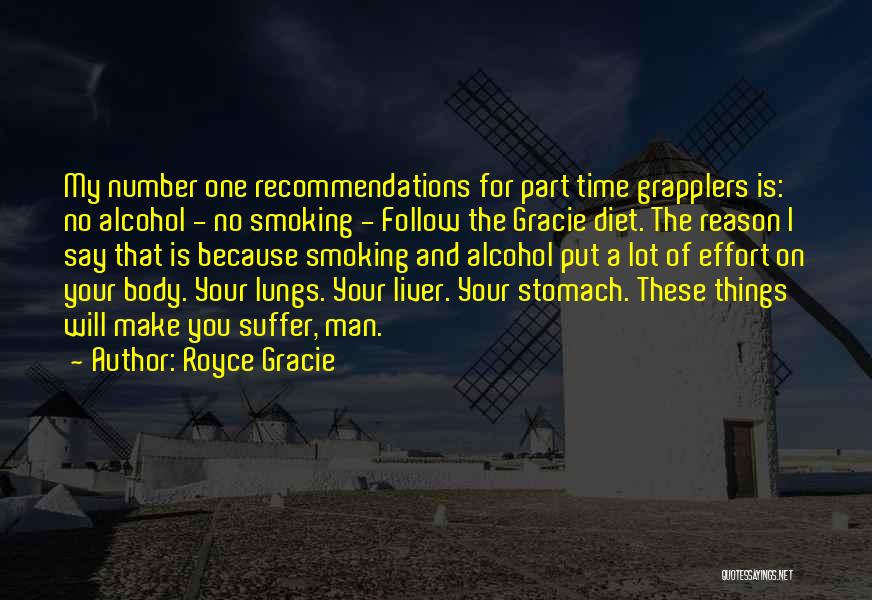 Smoking And Alcohol Quotes By Royce Gracie