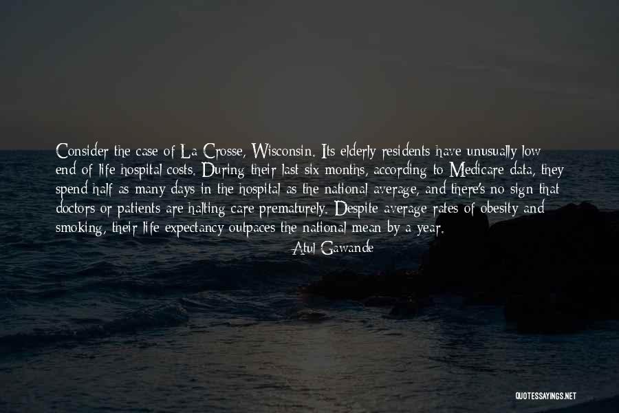 Smoking And Life Quotes By Atul Gawande Smoking And Life Quotes By Atul Gawande