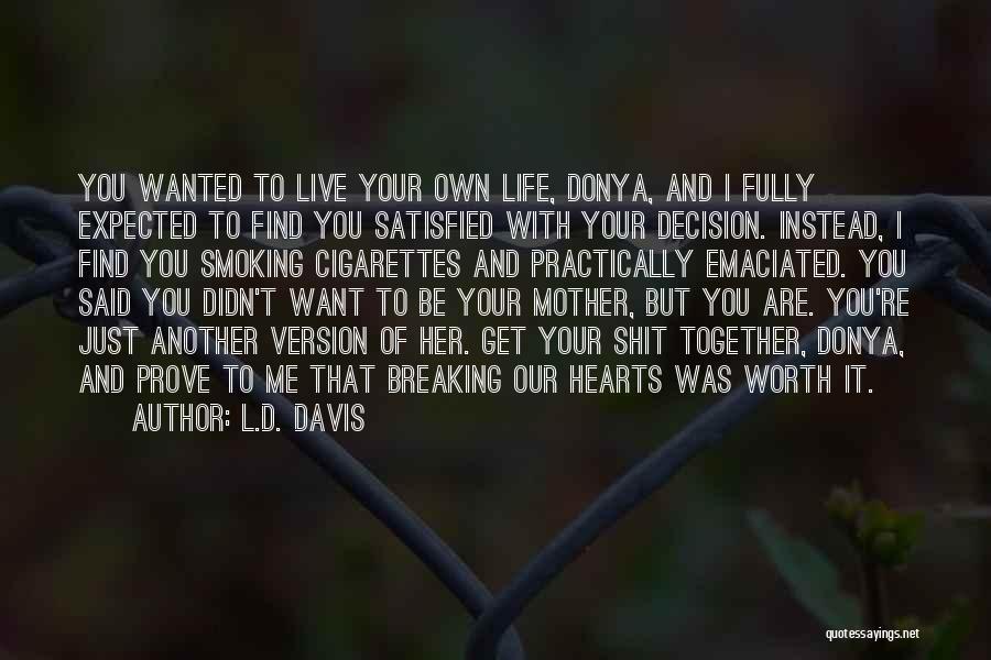 Smoking And Life Quotes By L.D. Davis