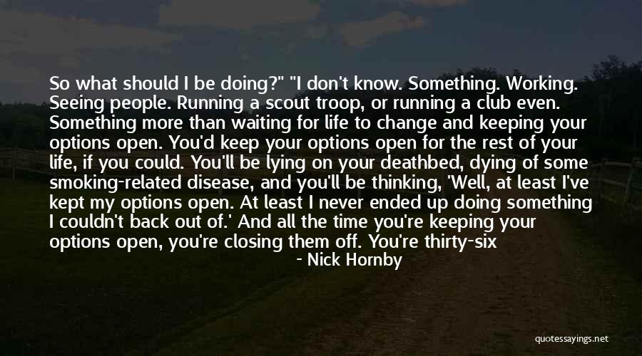 Smoking And Life Quotes By Nick Hornby Smoking And Life Quotes By Nick Hornby