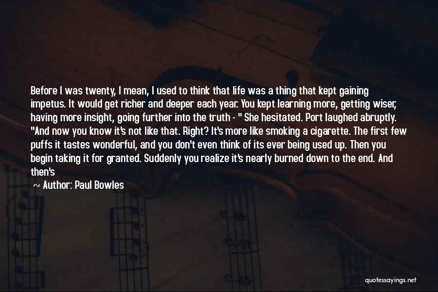 Smoking And Life Quotes By Paul Bowles