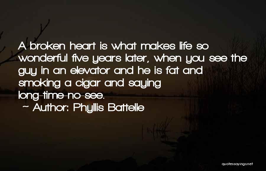 Smoking And Life Quotes By Phyllis Battelle