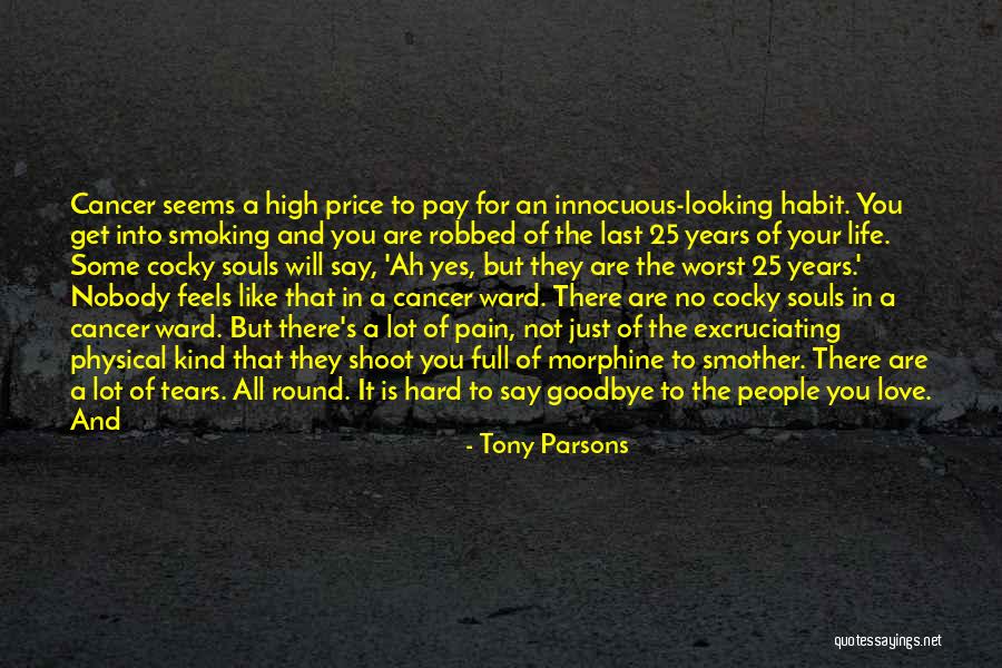 Smoking And Life Quotes By Tony Parsons Smoking And Life Quotes By Tony Parsons