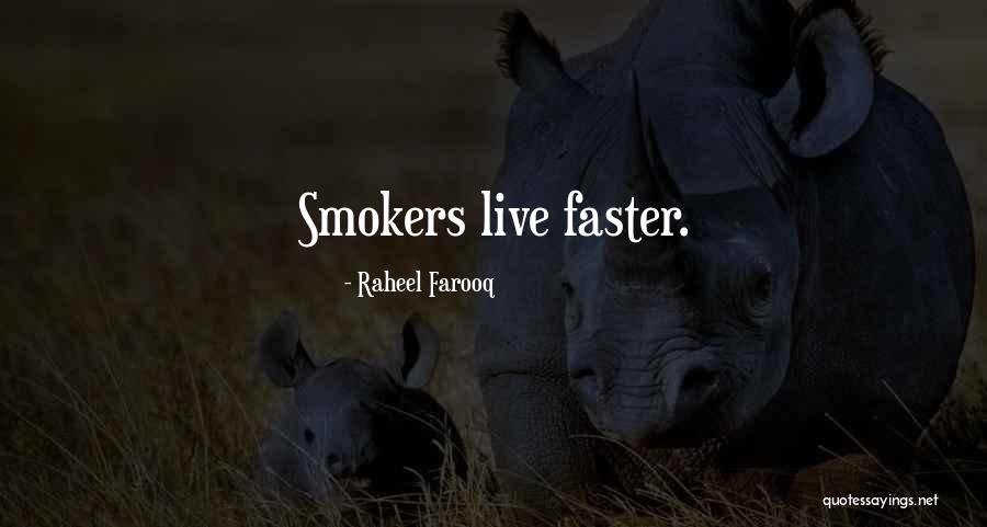 Smoking And Smokers Quotes By Raheel Farooq Smoking And Smokers Quotes By Raheel Farooq