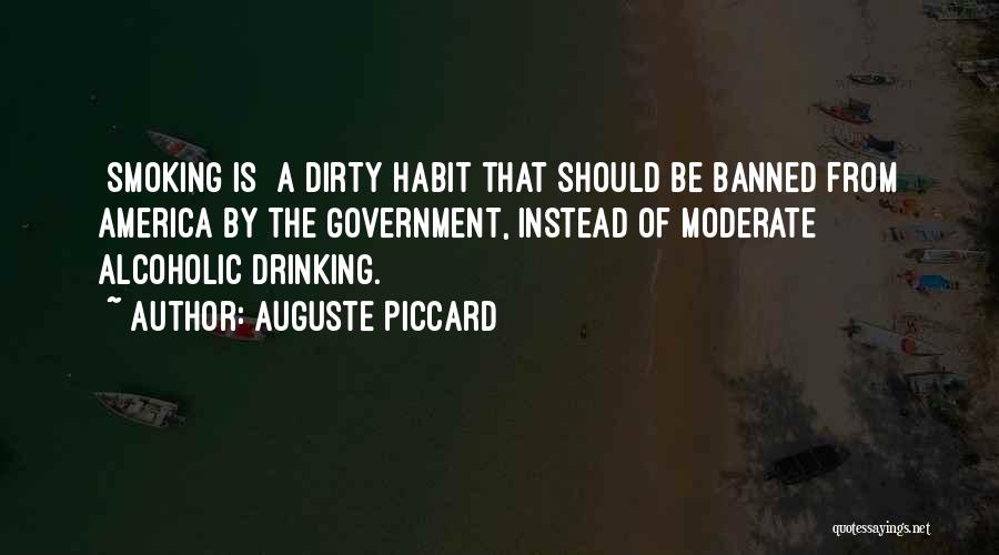 Smoking Banned Quotes By Auguste Piccard