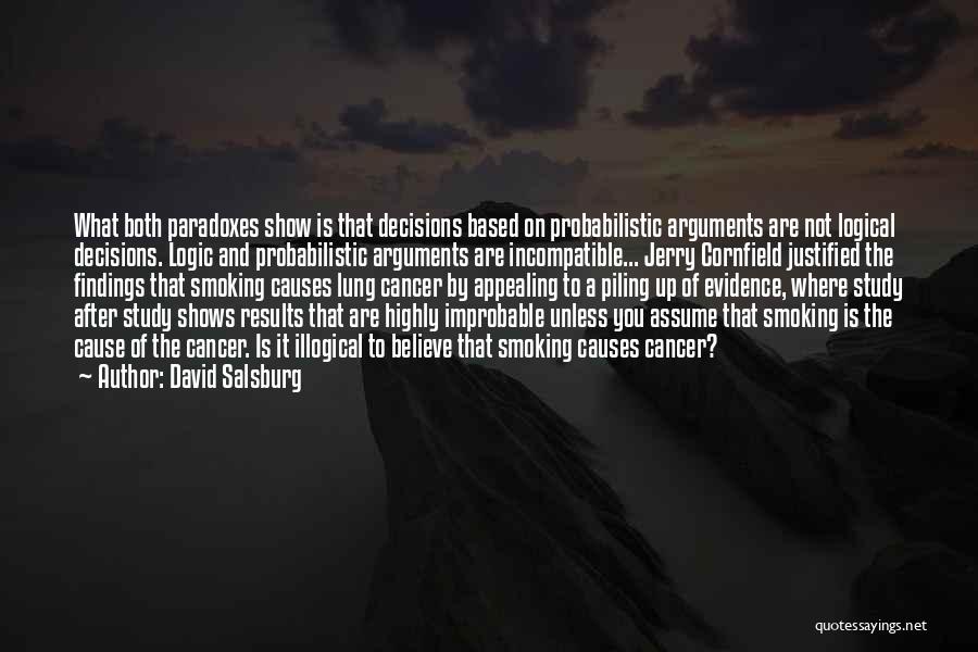 Smoking Causes Cancer Quotes By David Salsburg