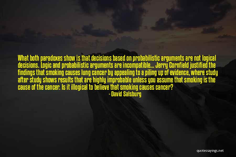 Smoking Causes Lung Cancer Quotes By David Salsburg Smoking Causes Lung Cancer Quotes By David Salsburg