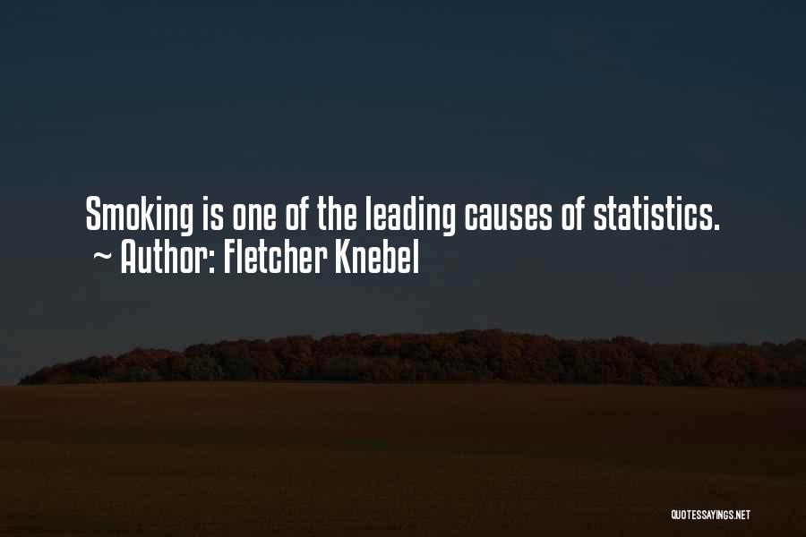 Smoking Causes Quotes By Fletcher Knebel