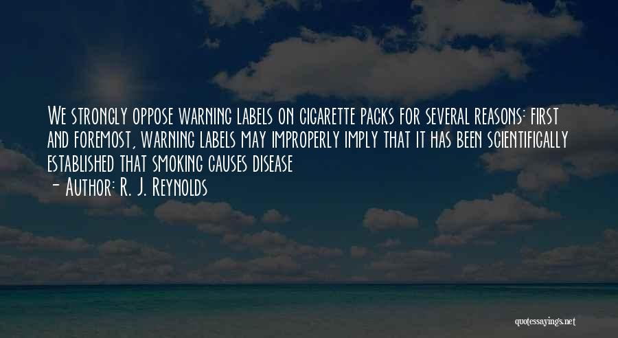 Smoking Causes Quotes By R. J. Reynolds