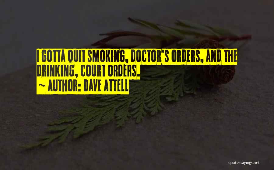 Smoking From Doctors Quotes By Dave Attell