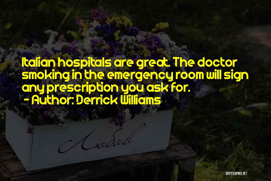 Smoking From Doctors Quotes By Derrick Williams