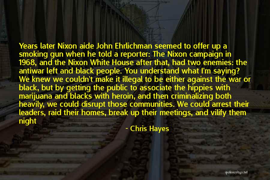Smoking Gun Quotes By Chris Hayes Smoking Gun Quotes By Chris Hayes
