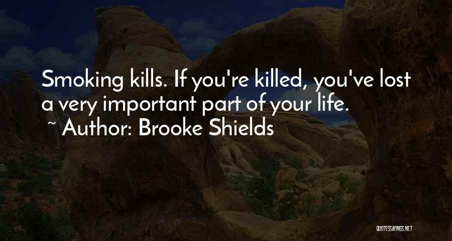 Smoking Kills Funny Quotes By Brooke Shields