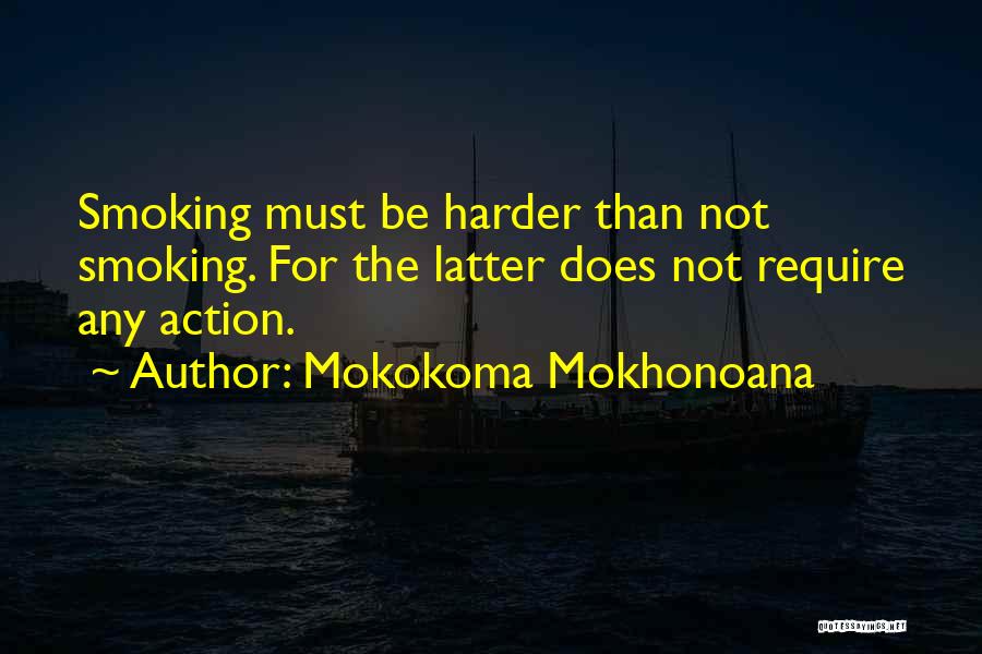 Smoking Quit Quotes By Mokokoma Mokhonoana