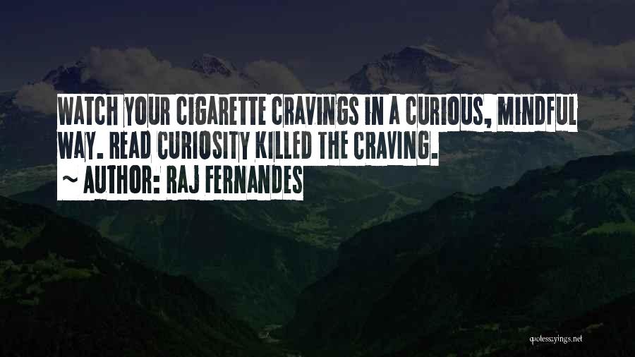 Smoking Quit Quotes By Raj Fernandes