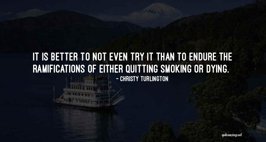 Smoking Quitting Quotes By Christy Turlington Smoking Quitting Quotes By Christy Turlington