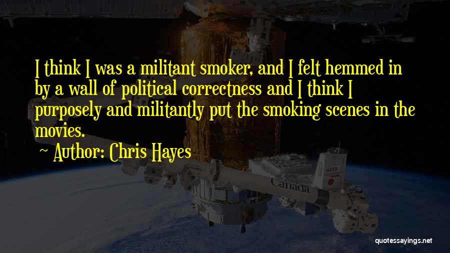 Smoking Quotes By Chris Hayes