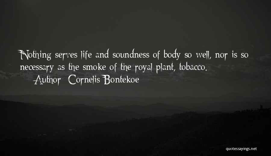 Smoking Quotes By Cornelis Bontekoe