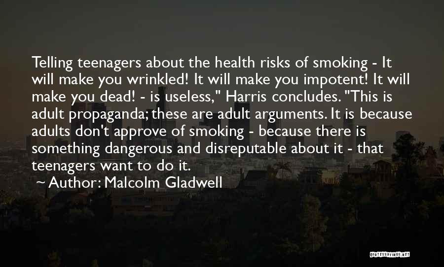 Smoking Quotes By Malcolm Gladwell