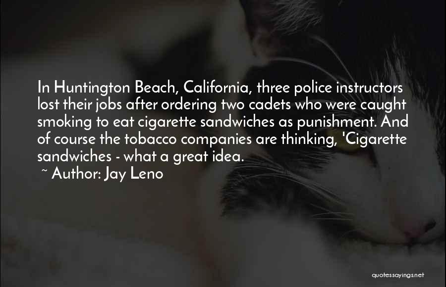Smoking Tobacco Quotes By Jay Leno