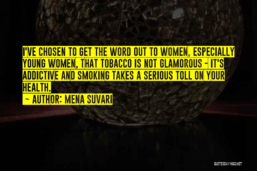 Smoking Tobacco Quotes By Mena Suvari