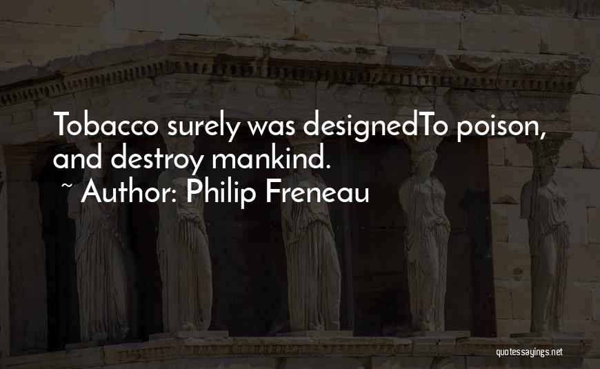 Smoking Tobacco Quotes By Philip Freneau