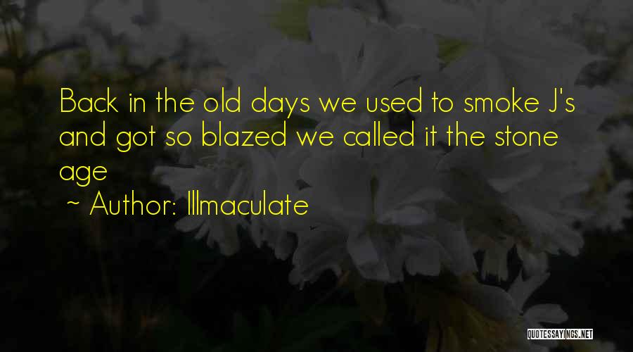 Smoking Weed Quotes By Illmaculate