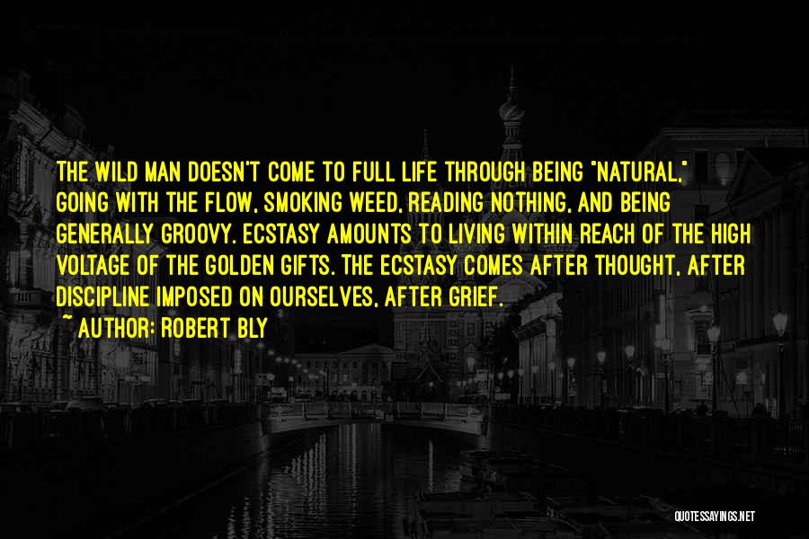Smoking Weed Quotes By Robert Bly