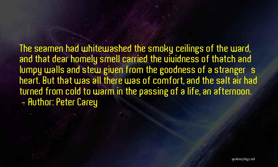 Smoky Life Quotes By Peter Carey