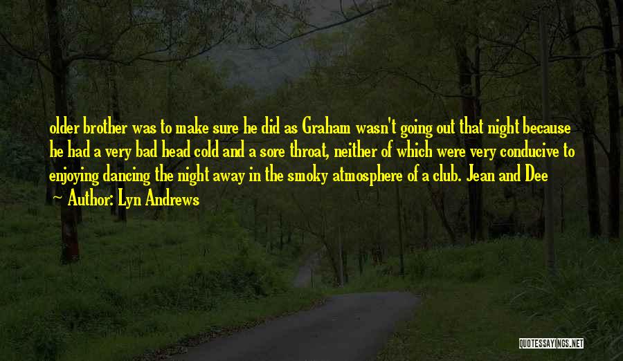 Smoky Night Quotes By Lyn Andrews