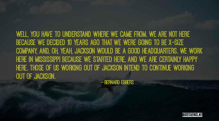 Smolarski Song Quotes By Bernard Ebbers Smolarski Song Quotes By Bernard Ebbers