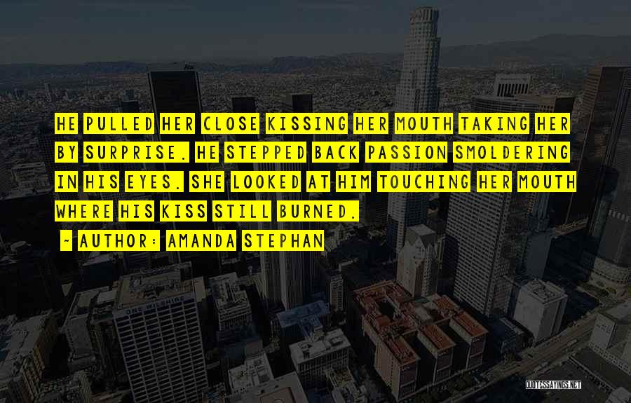 Smoldering Quotes By Amanda Stephan