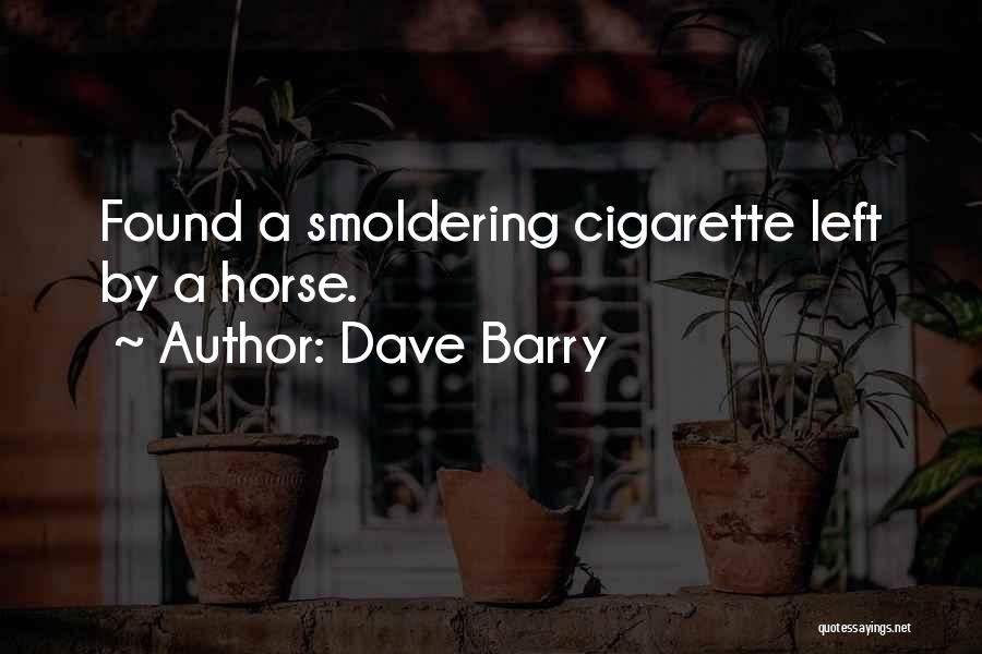 Smoldering Quotes By Dave Barry