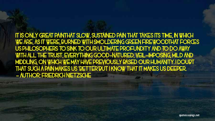 Smoldering Quotes By Friedrich Nietzsche